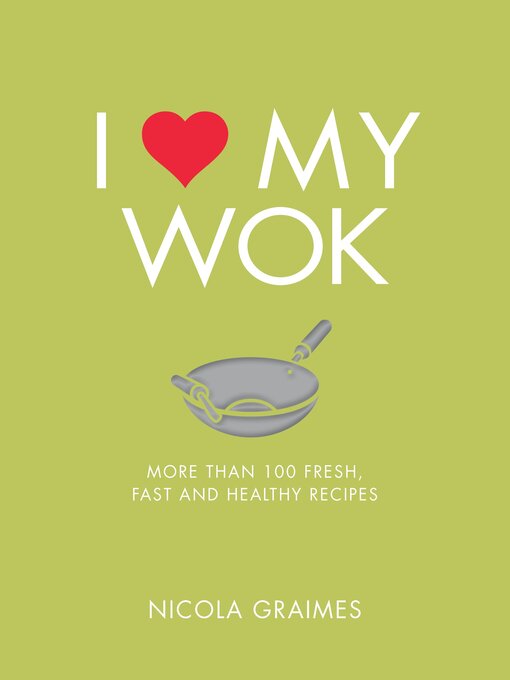 Title details for I Love My Wok by Nicola Graimes - Wait list